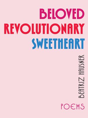 cover image of Beloved Revolutionary Sweetheart